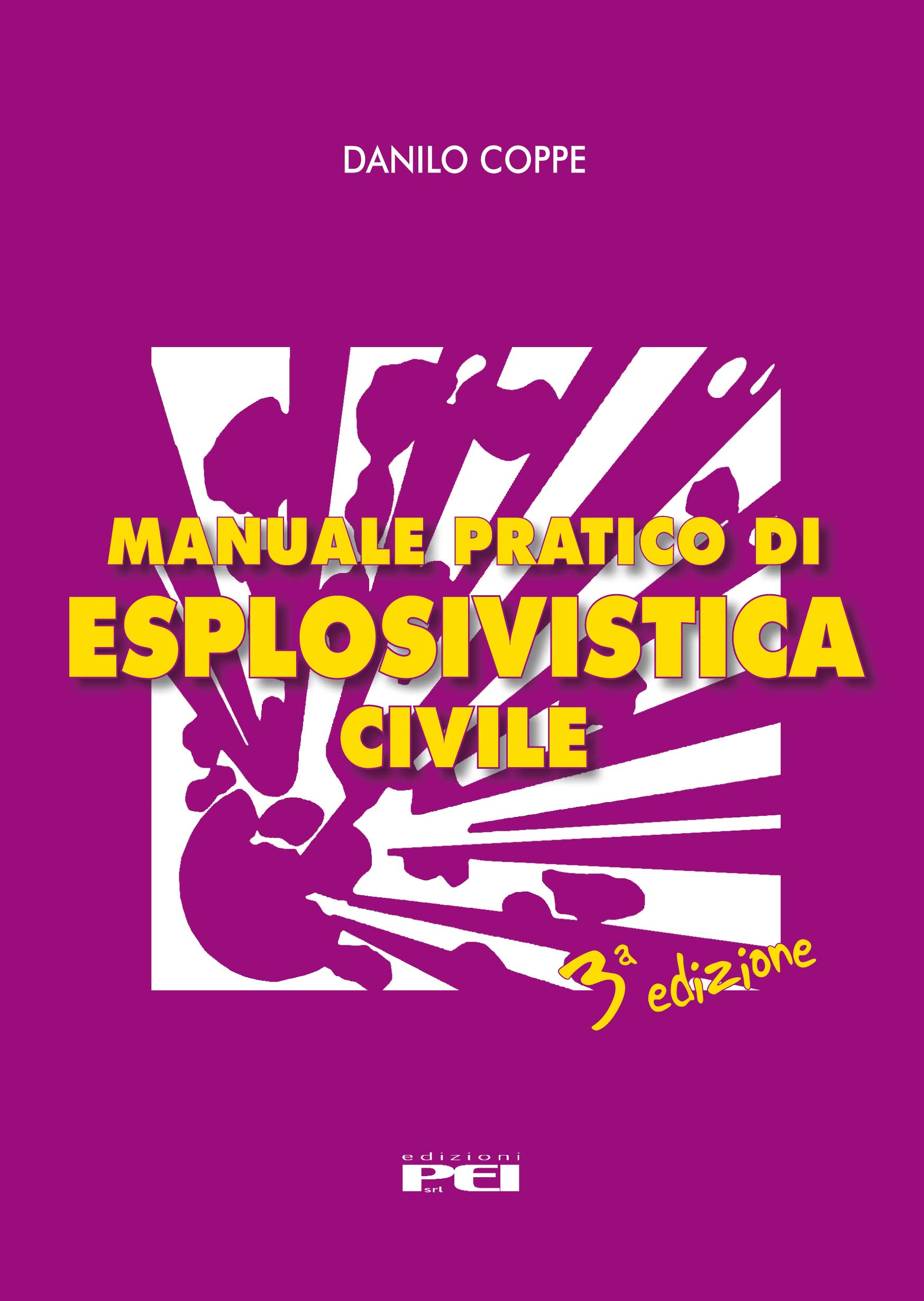 MANUALE DI ESPLOSIVISTICA CIVILE • 3ª edizione